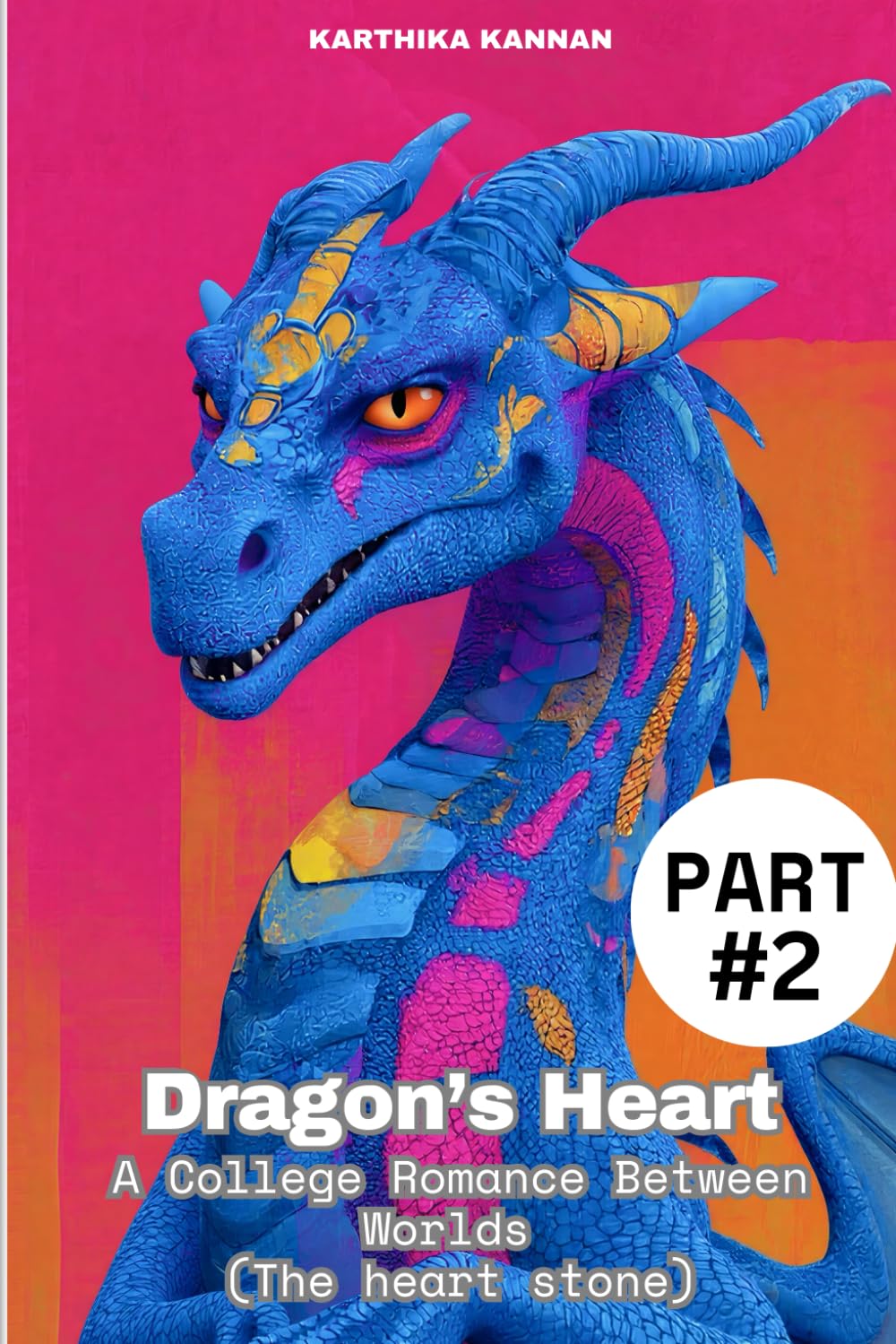 Dragon’s Heart: A College Romance Between Worlds - (The heart stone): Part 2