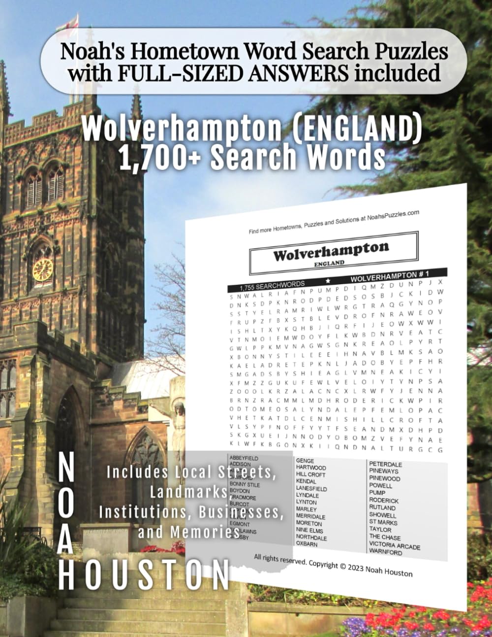 Noah's Hometown Word Search Puzzles with FULL-SIZED ANSWERS included WOLVERHAMPTON (ENGLAND): Includes Local Streets, Landmarks, Institutions, ... (England - City Puzzles - Alphabetical)