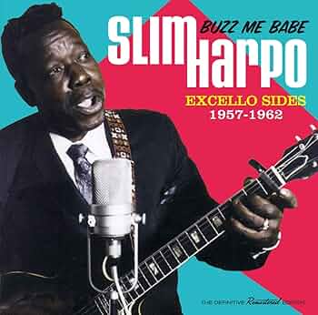 Slim Harpo / Buzz Me Babe 7”EP Buzz Me Babe: Excello Sides 1957 - 1962.: HARPO,SLIM: Amazon