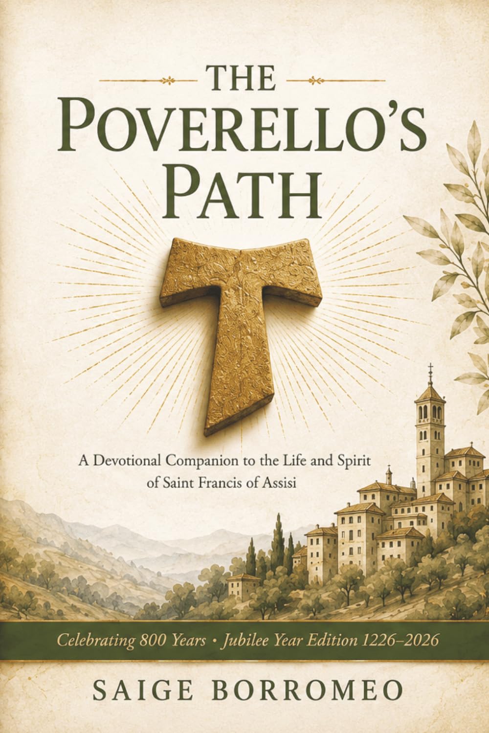 The Poverello’s Path: A Devotional Companion to the Life and Spirit of Saint Francis of Assis