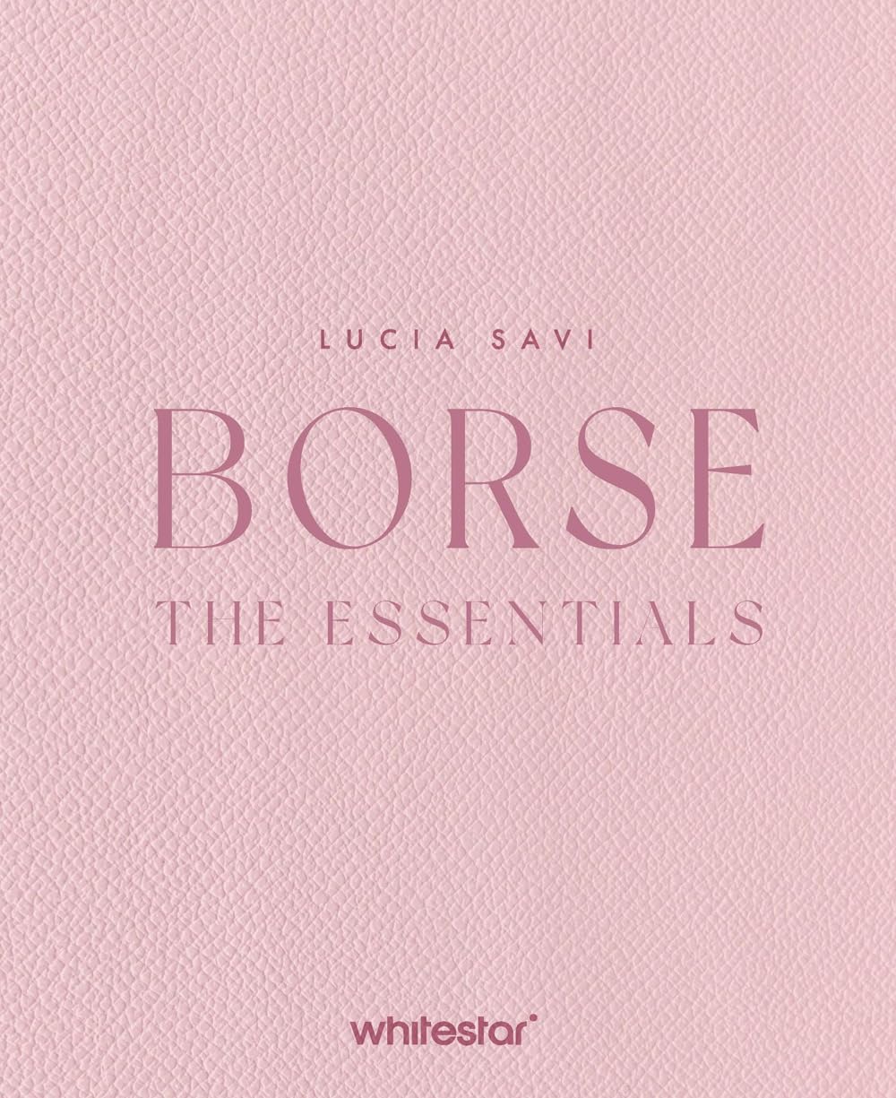 Borse. The essentials. Ediz. a colori