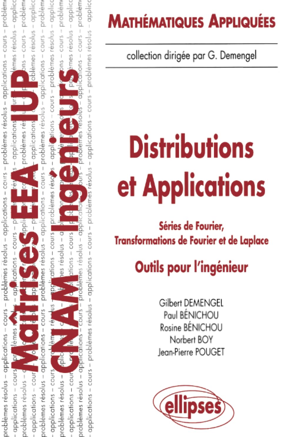 Distributions et applications - Séries de Fourier, Transformations de Fourier et de Laplace - Outils pour l'ingénieur