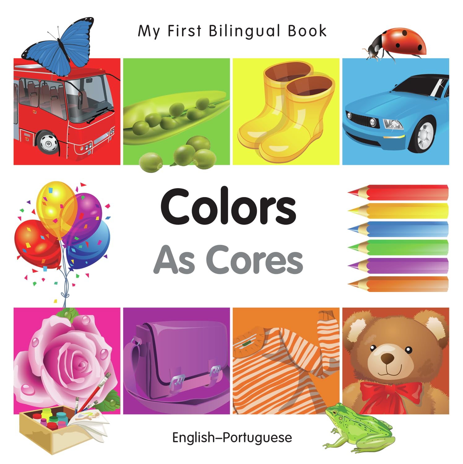 My First Bilingual Book–Colors (English–Portuguese)