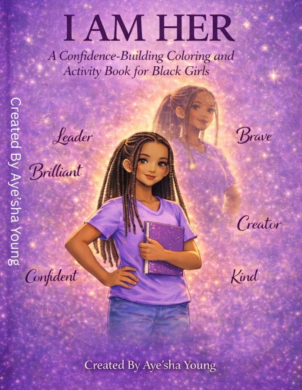 I Am Her: A Confidence and Self-Love Coloring Book for Young Girls.