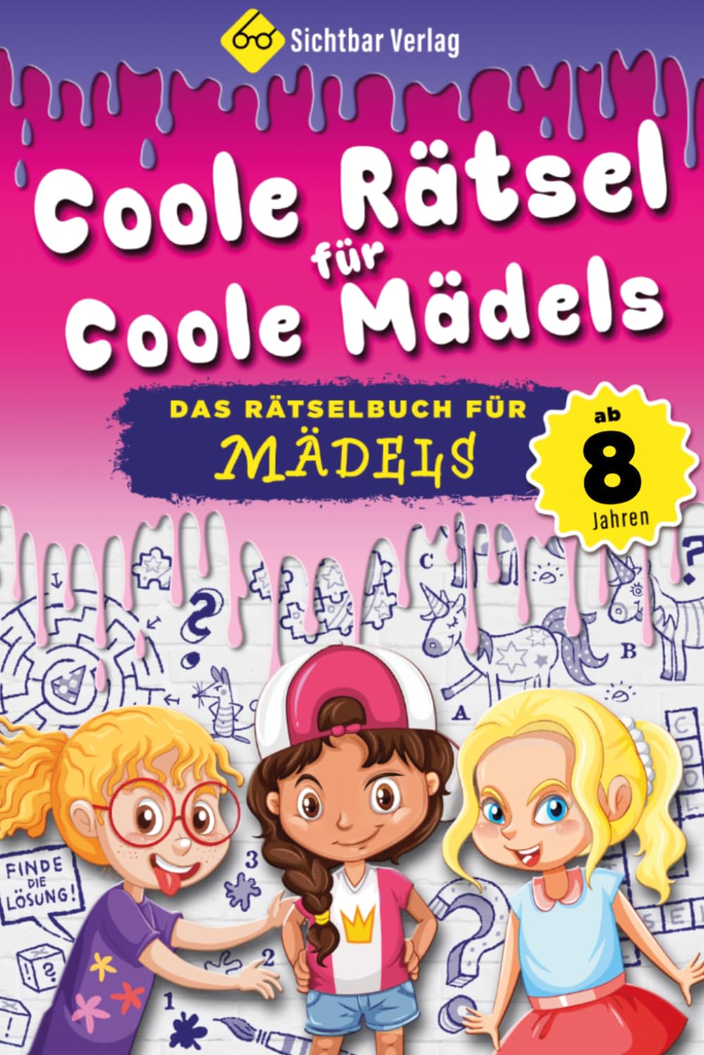 Coole Rätsel für coole Mädels – das Rätselbuch für Mädchen ab 8 Jahren