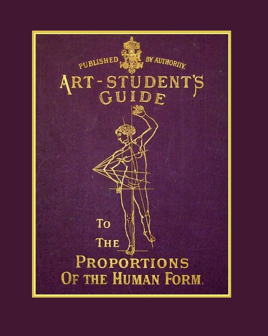 The Art Student's Guide To The Proportions Of The Human Form ...