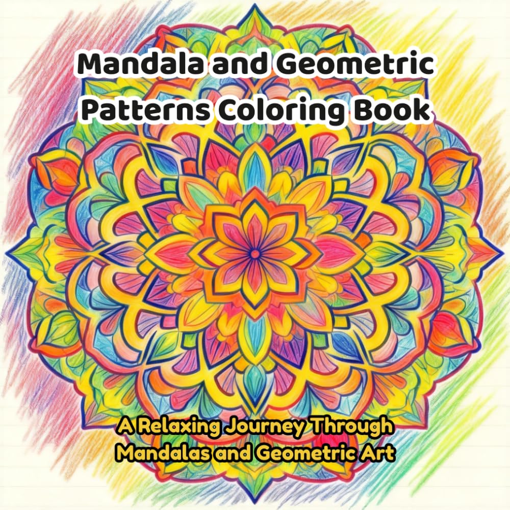 Mandala and Geometric Patterns Coloring Book: 50 Relaxing Mandalas and Geometric Designs for Teens and Adults | Stress Relief and Creative Coloring