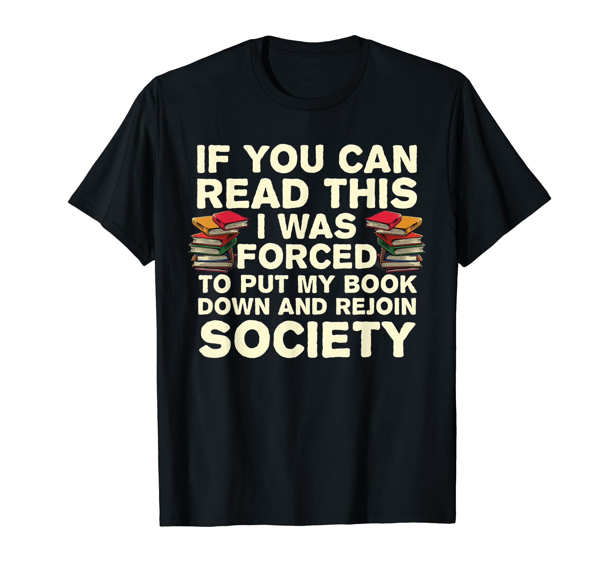 Reading Lovers Gift Book Club Themed AccessoriesFunny Read Books Lover For Men Women Bookaholic Bookworm T-Shirt