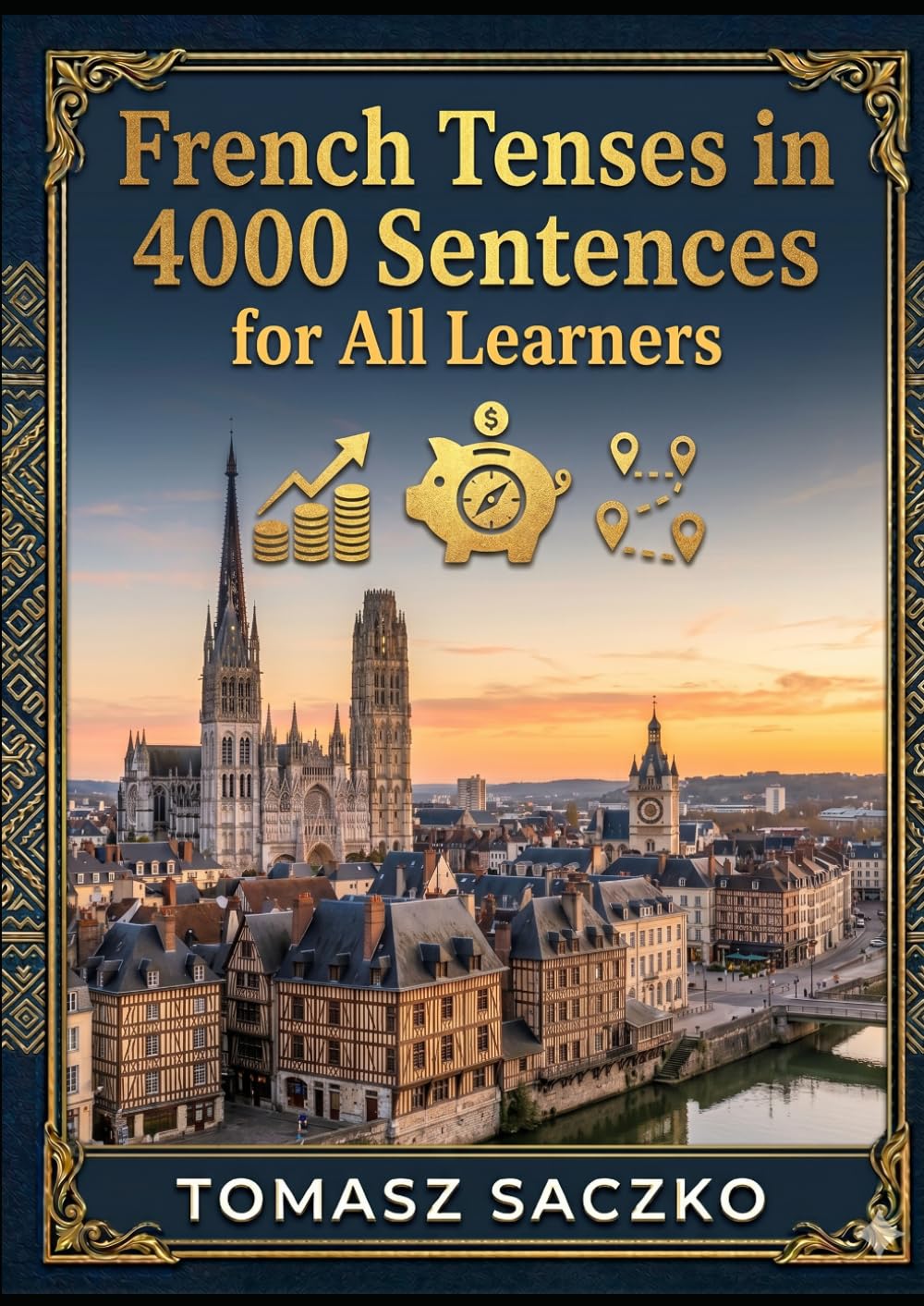 French Tenses in 4000 Sentences for All Learners