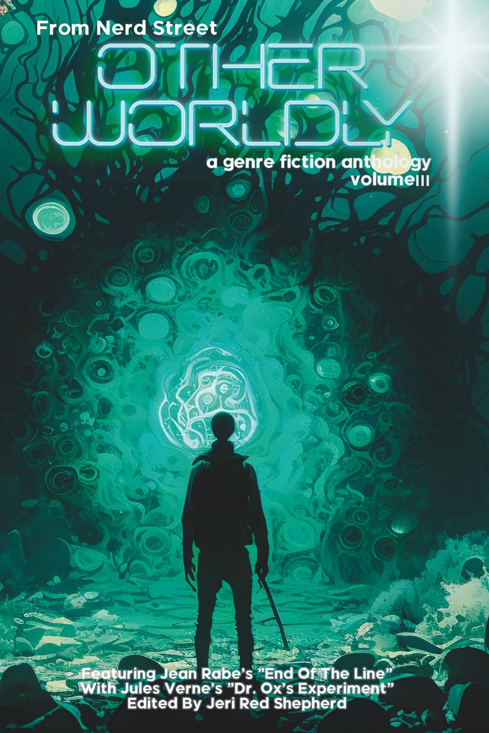 Otherworldly Volume III: A Genre Fiction Anthology