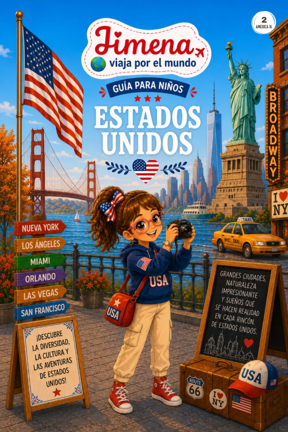 Guía de Estados Unidos para niños: Viaja, aprende y descubre con Jimena (Jimena viaja por el mundo)