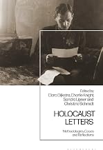 Holocaust Letters: Methodologies, Cases and Reflections