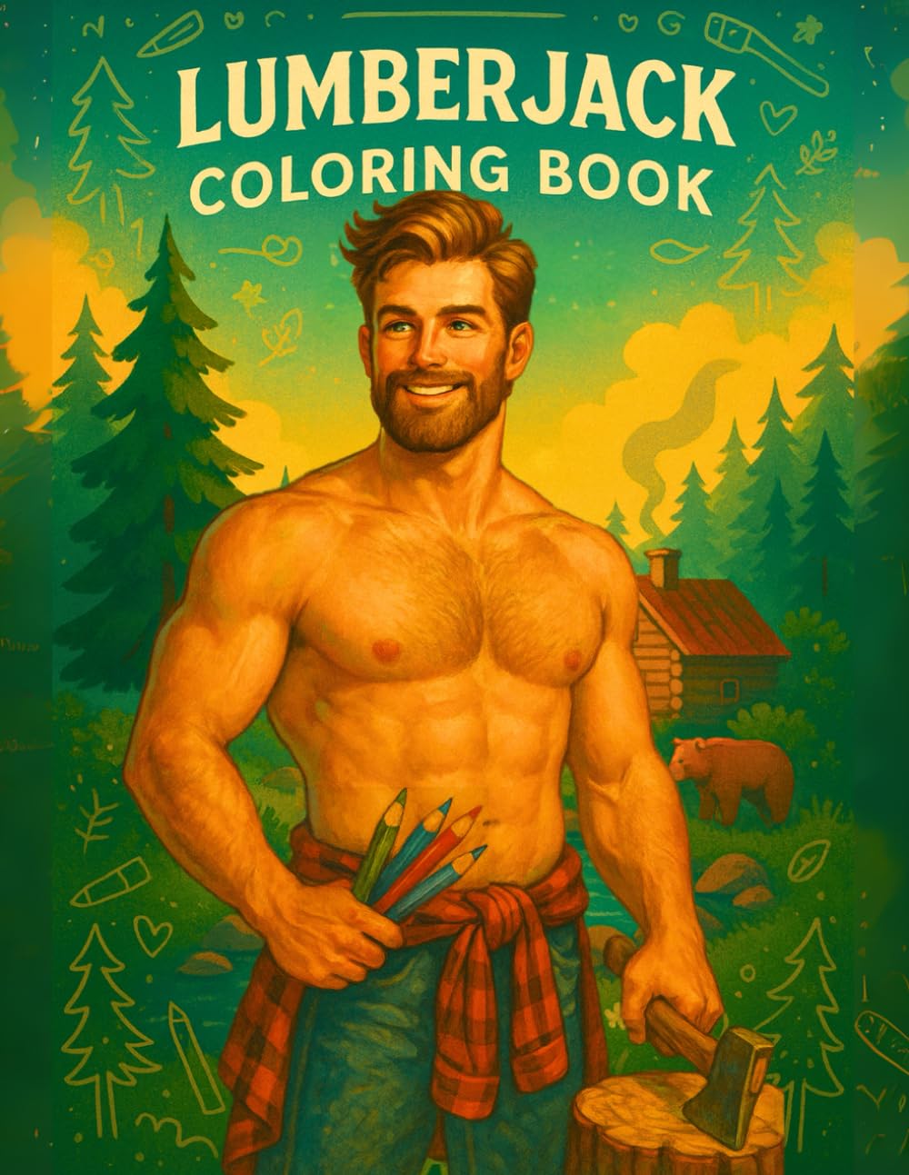 Lumberjack Coloring Book for Adults: 60 Single-Sided Pages of Rugged Wilderness & Handsome Lumberjacks (8.5″×11″) (Hunky Heroes Coloring Series)
