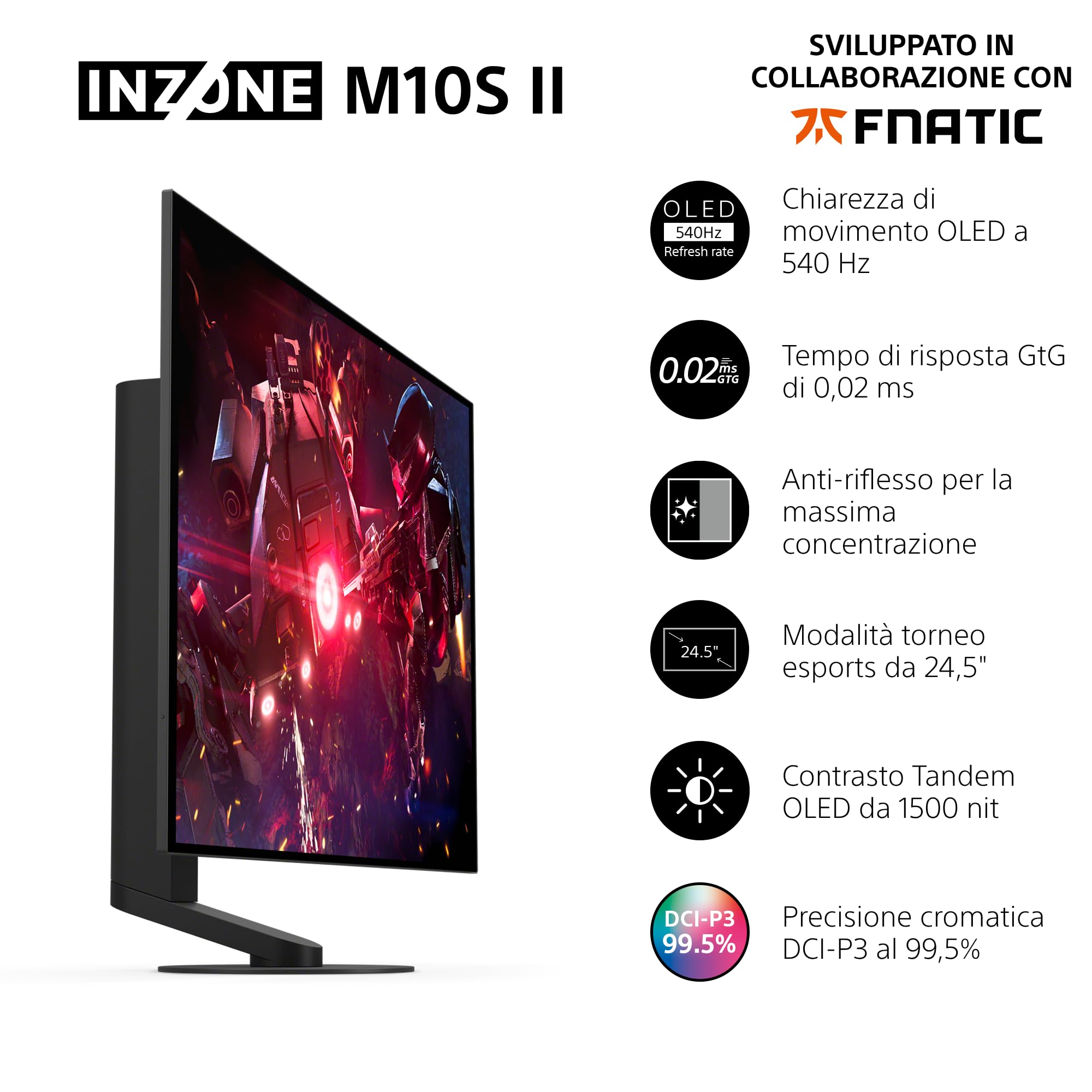 Sony INZONE M10S II Monitor Gaming OLED QHD da 27": 1440p, 540 Hz, 0,02 ms GtG, DCI-P3 99,5%, G-Sync, VRR, sviluppato con Fnatic, 1500 nit, DisplayPort 2.1-2 x HDMI 2.1 - PC, PlayStation 5