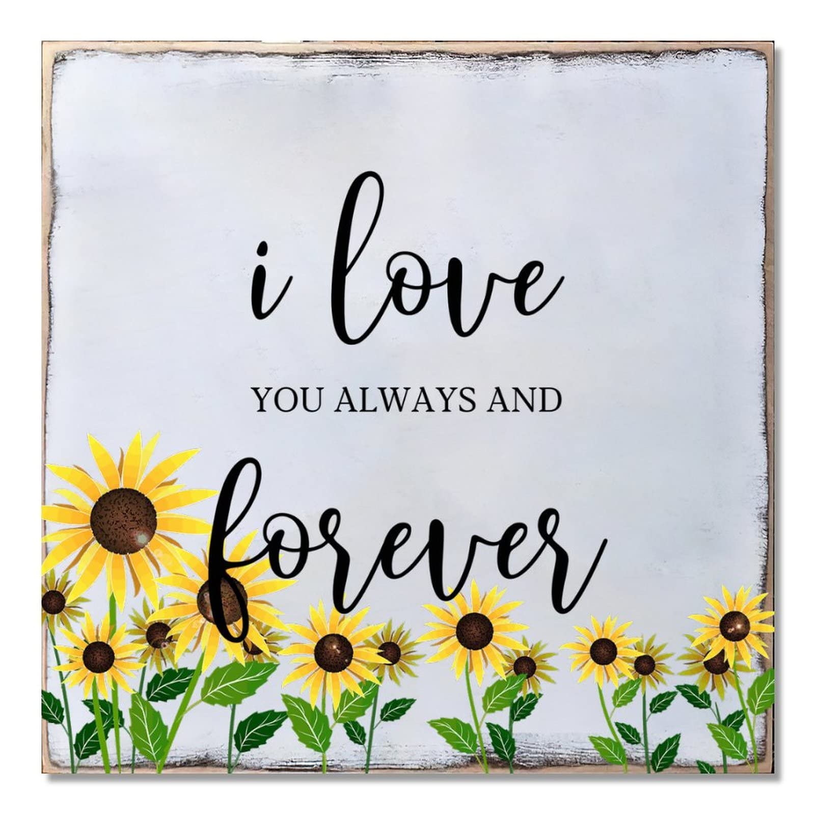 Sunflower Signs for Home Decor,I Love You Always And Forever