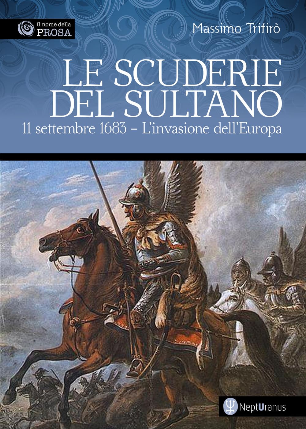 Le Scuderie Del Sultano. 11 Settembre 1683. L'invasione Dell'europa - 4