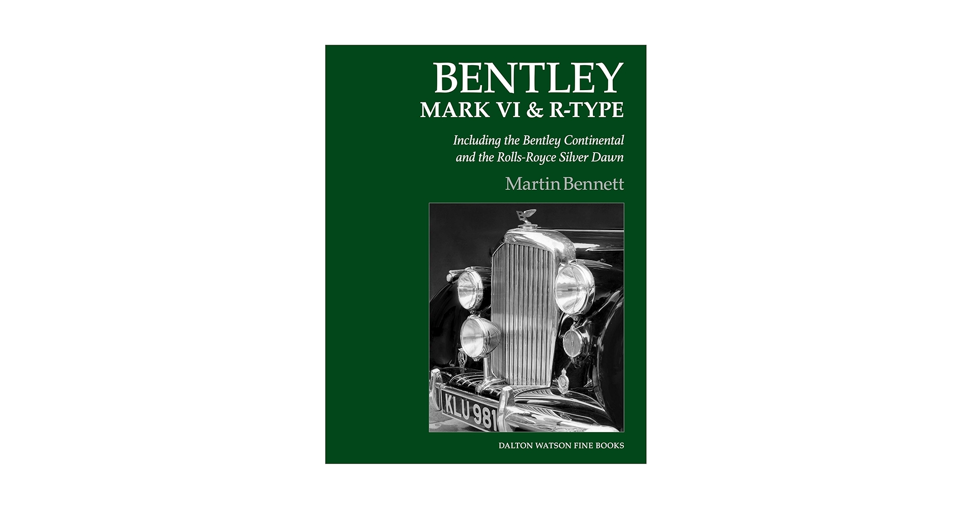 Bentley Mark VI & R-Type: Including the Bentley Continental