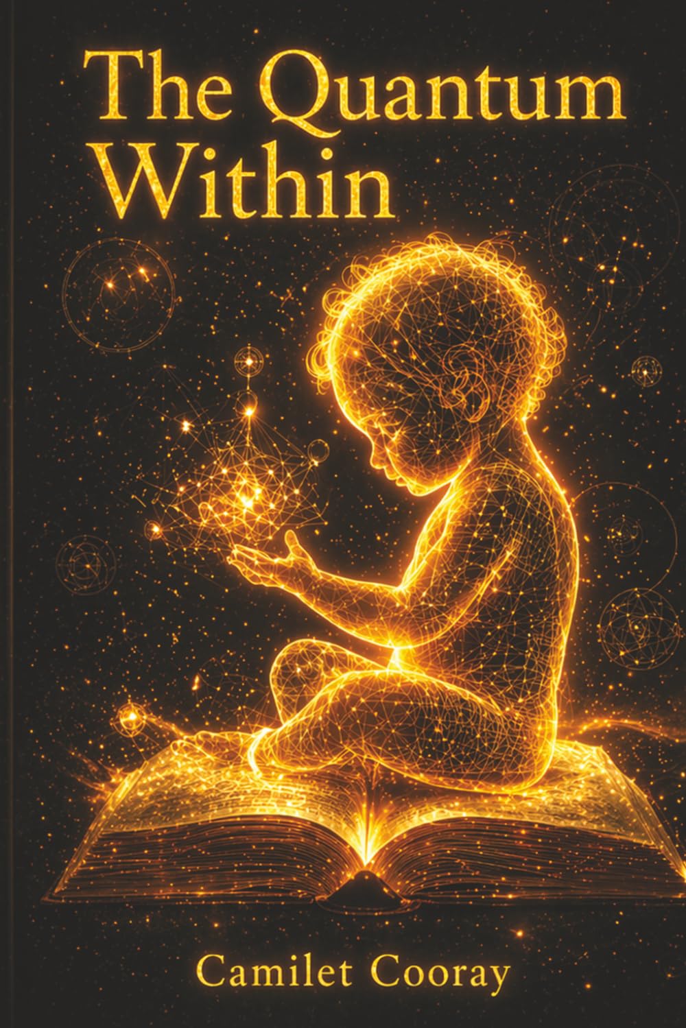 The Quantum Within: Unlock Hidden Energy and Manifest Change (P)