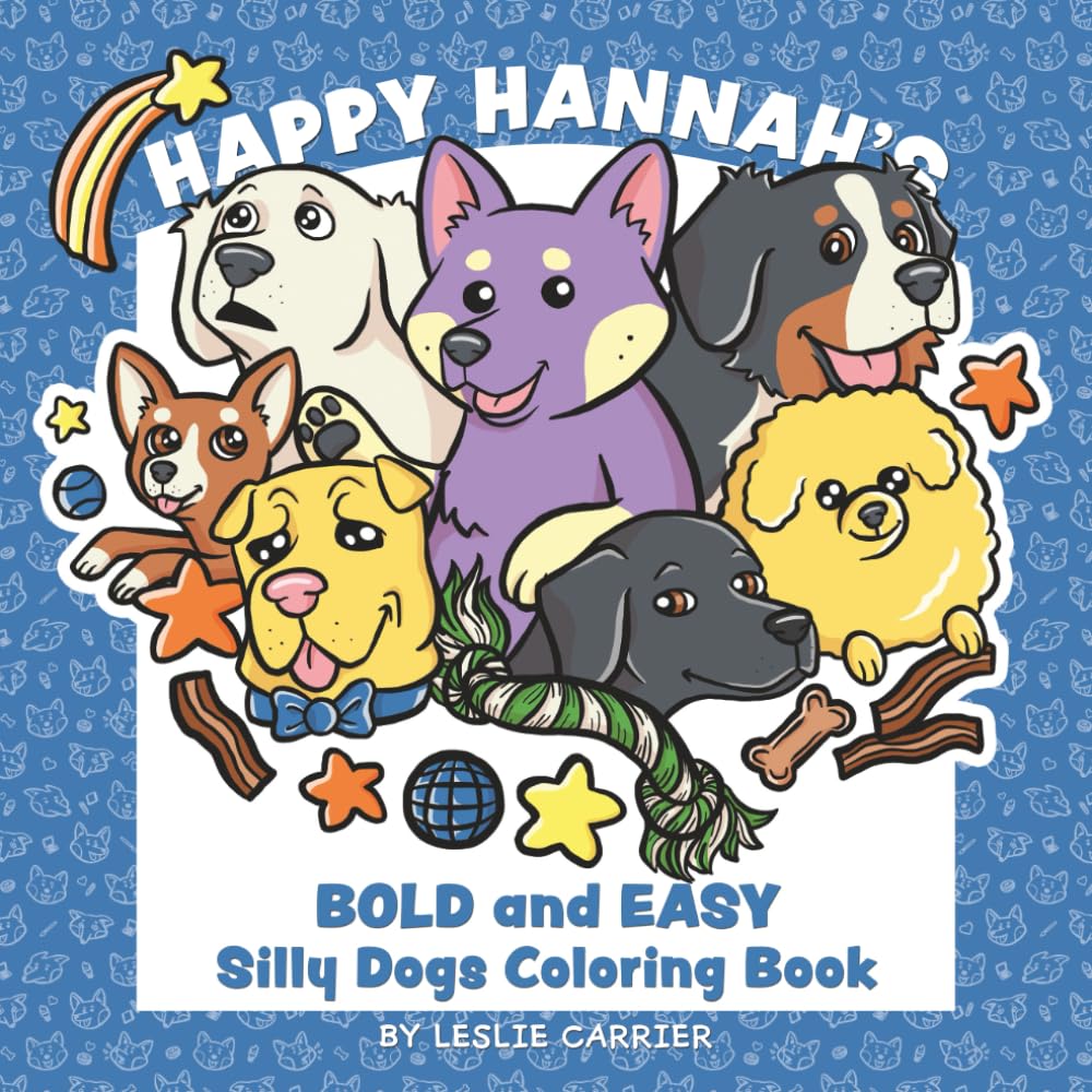 Happy Hannah's Bold and Easy Silly Dogs Coloring Book