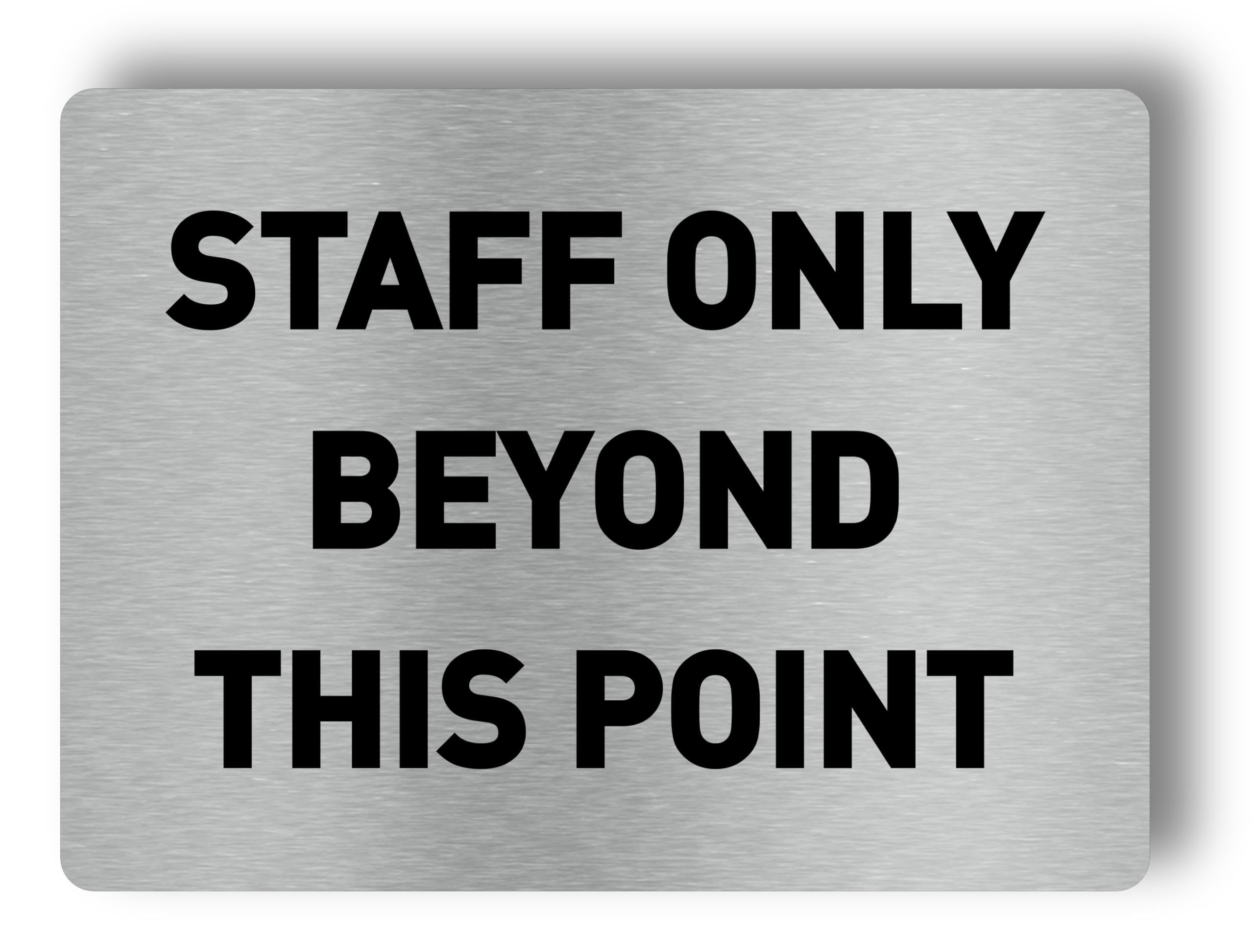 Staff Only Beyond This Point Sign – Aluminium Self Adhesive – 194 x 143mm – Door and Wall Safety Notice
