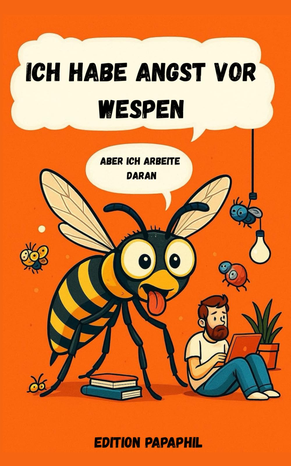 Ich habe Angst vor Wespen: Aber ich arbeite daran