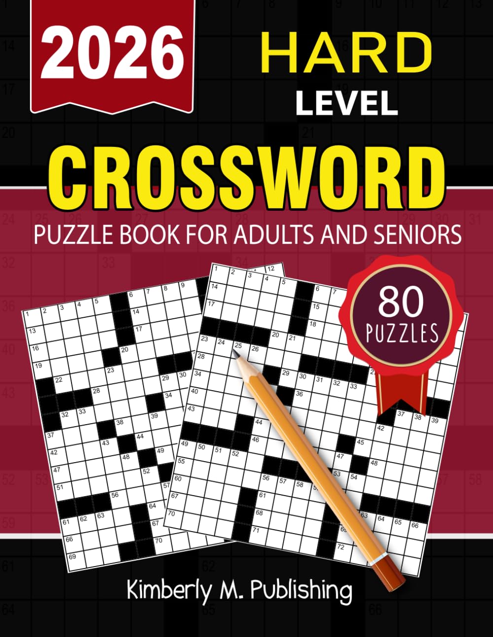 2026 Hard Crossword Puzzle: Large Print 80 Hard Crossword Puzzle Book For Adults & Seniors Brain Exercises to Keep Your Mind Sharp and Healthy Relax Your Mind Through Fun, Simple Challenges
