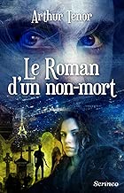 Download Le roman d'un non-mort PDF