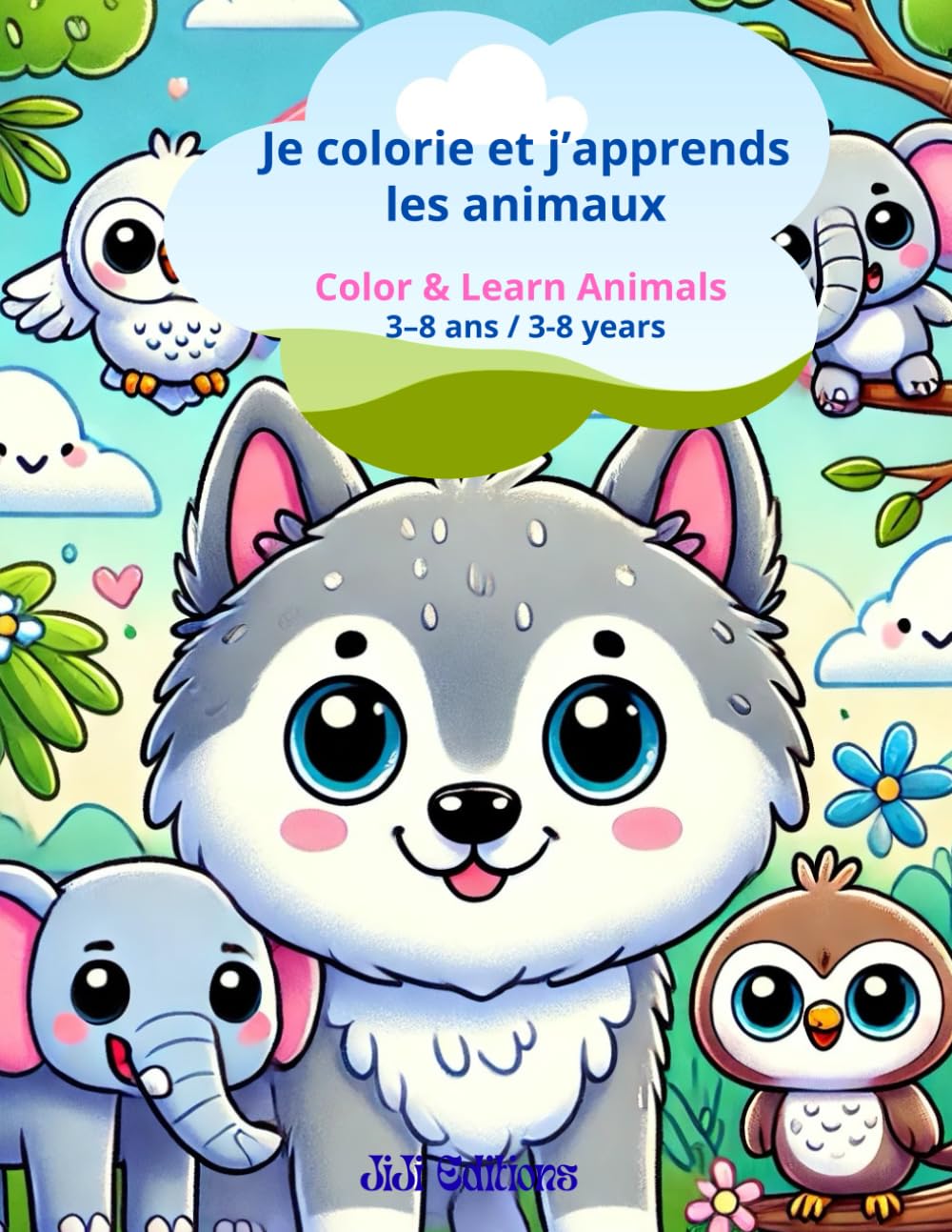 Je colorie et j’apprends les animaux: Color & Learn Animals (3–8 ans / 3-8 years)