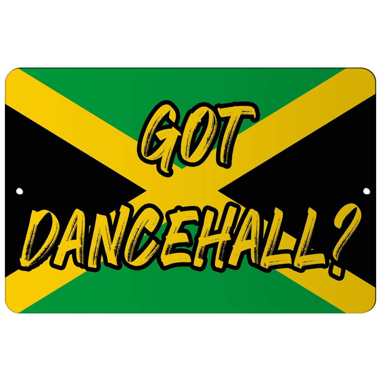Makoroni - GOT Dancehall Jamaican Jamaica Flag 12x18 inc Aluminum Decorative Wall Street Sign
