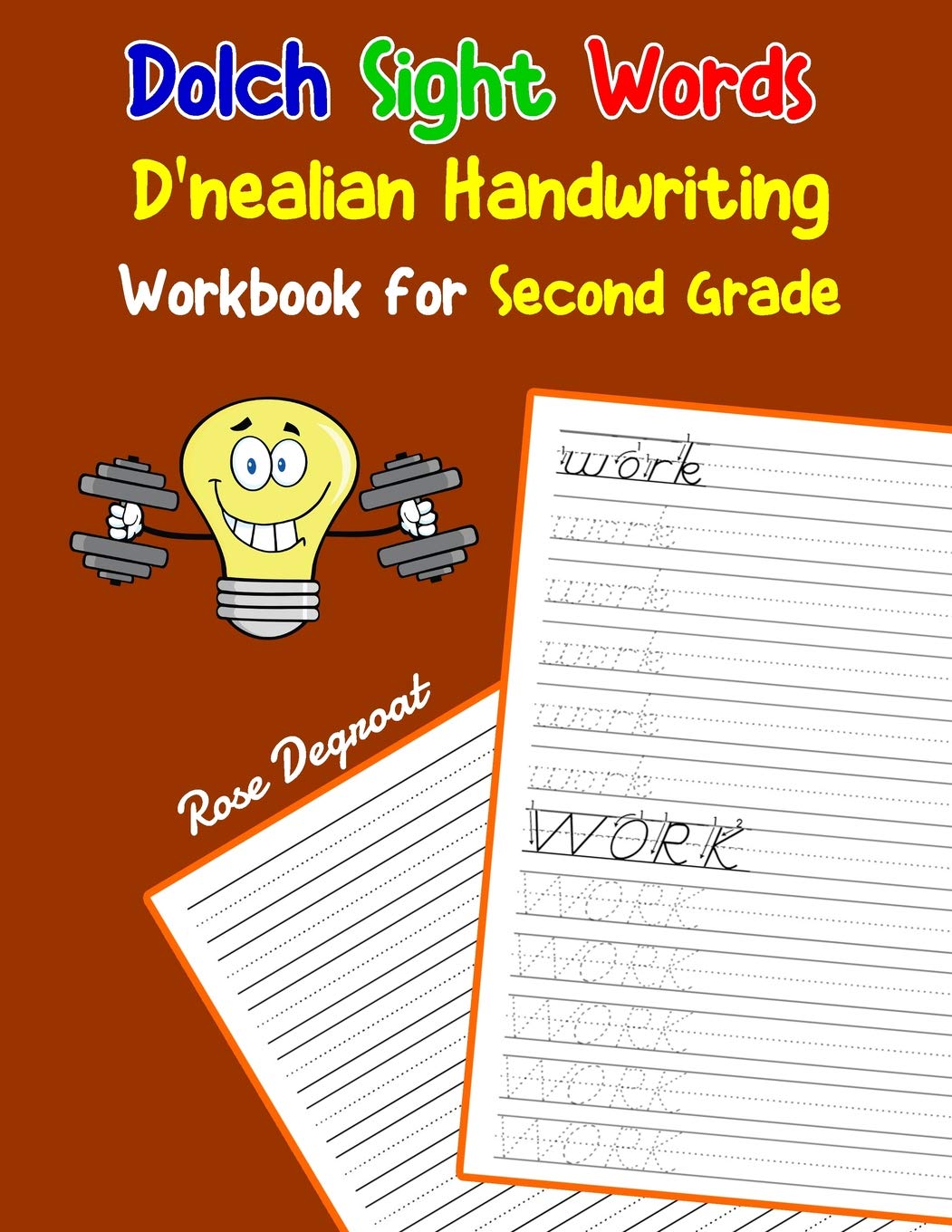 Dolch Sight Words D'nealian Handwriting Workbook for Second Grade: Practice dnealian tracing and writing penmaship skills