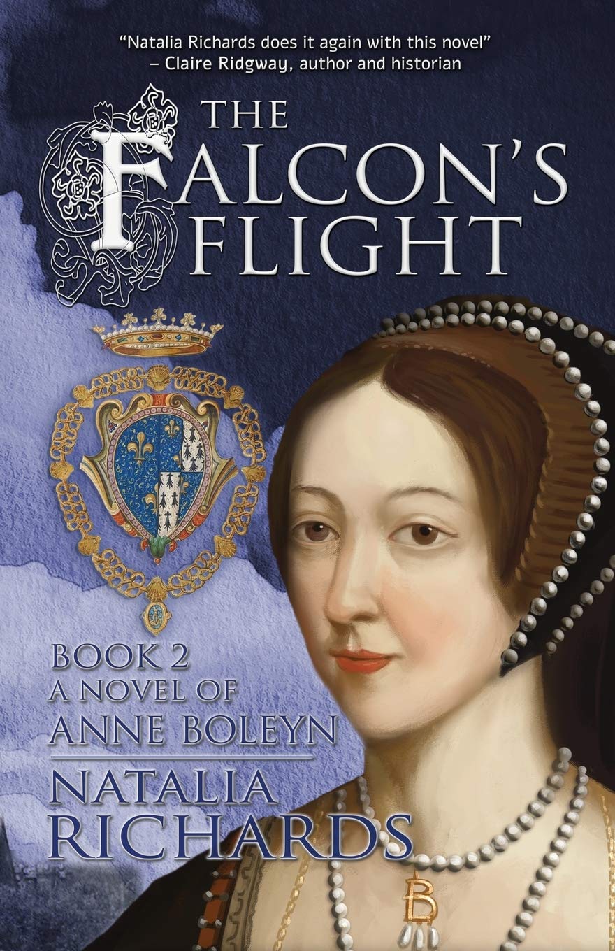 The Falcon's Flight: A novel of Anne Boleyn: 2 (The Falcon's Rise)