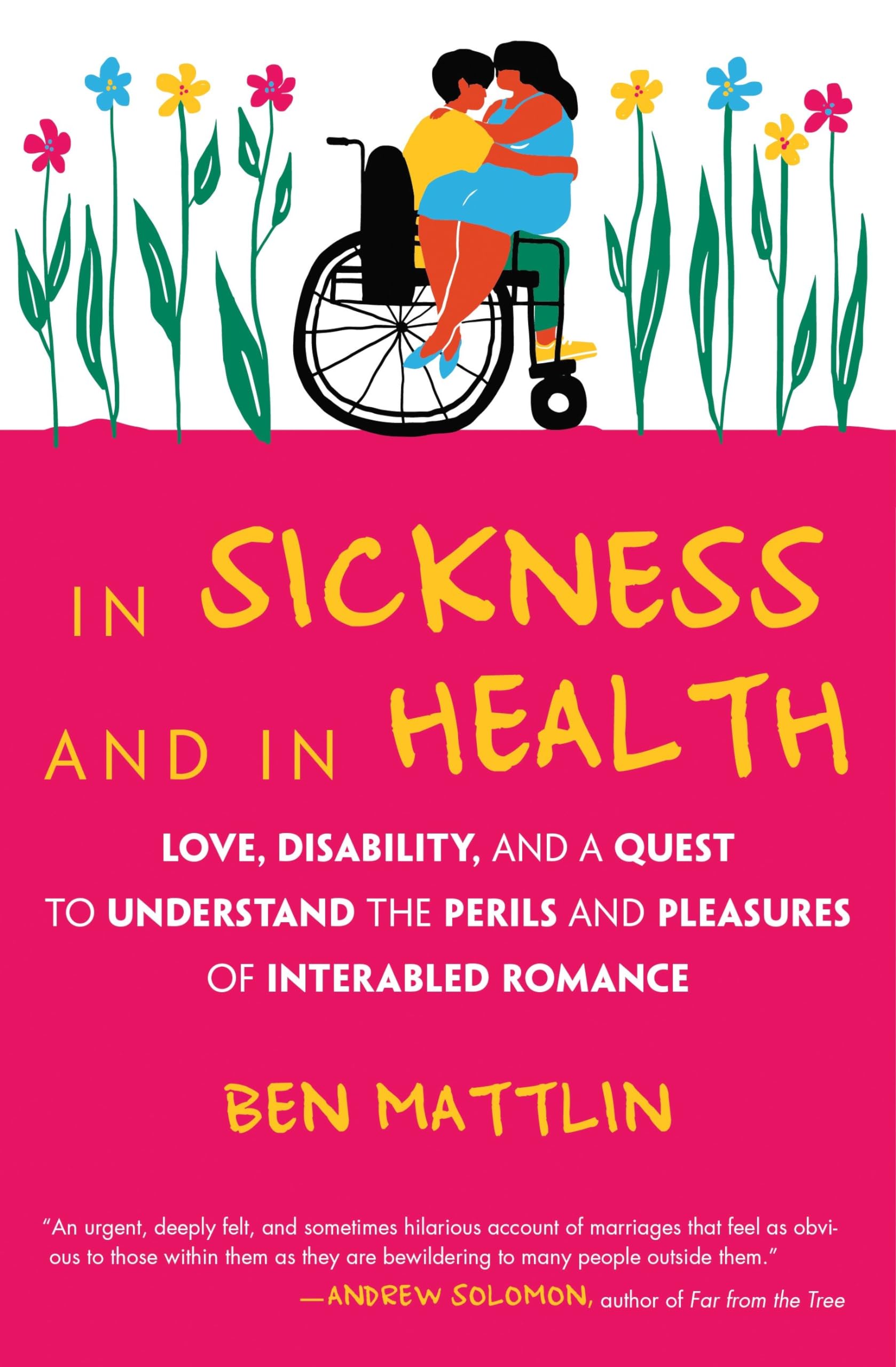 In Sickness and in Health: Love, Disability, and a Quest to Understand