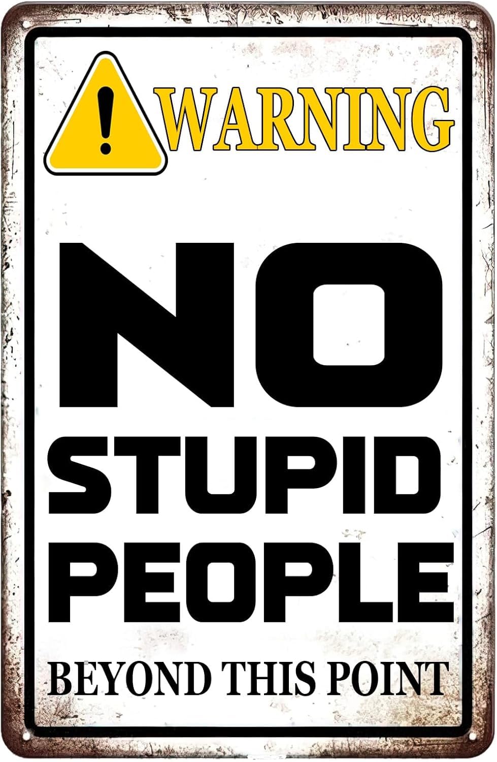 SMAZDFXX Warning No Stupid People Beyond This Point Retro Metal Tin Sign,Home Decor Rustic Tin Signs Metal Poster for Home Farmhouse Garden Yard Bar Pub Man Cave 12"x16"