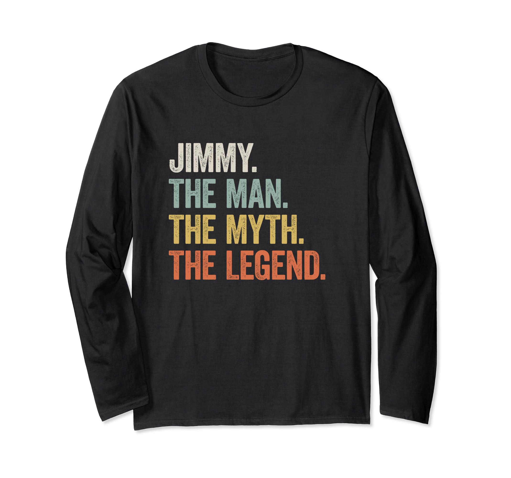 JIMMY - first name funny for Dad, Brother, Uncle, Husband Long Sleeve T-Shirt