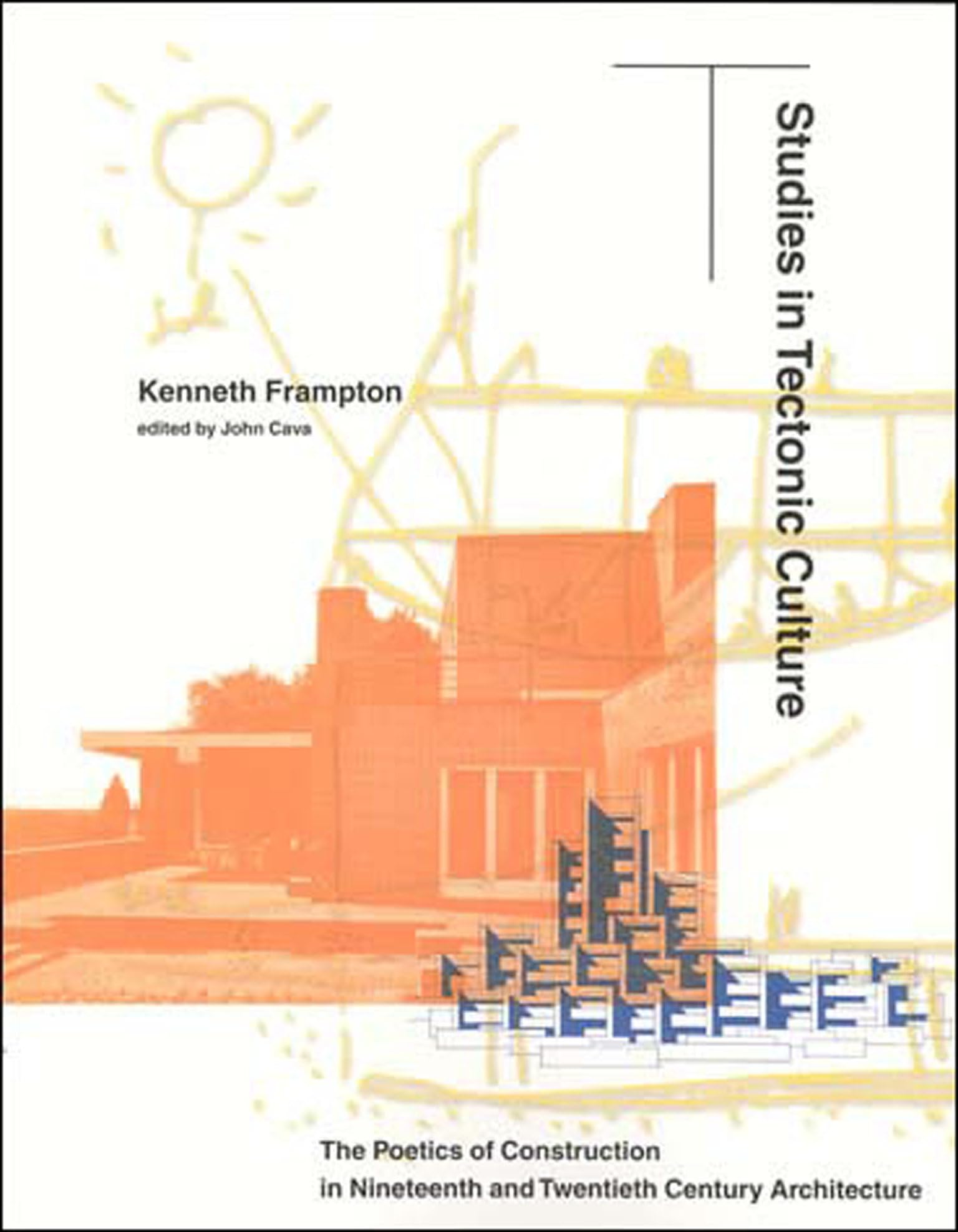 テクトニックカルチャー　Studies in Tectonic Culture Studies in Tectonic Culture. The Poetics of Construction in