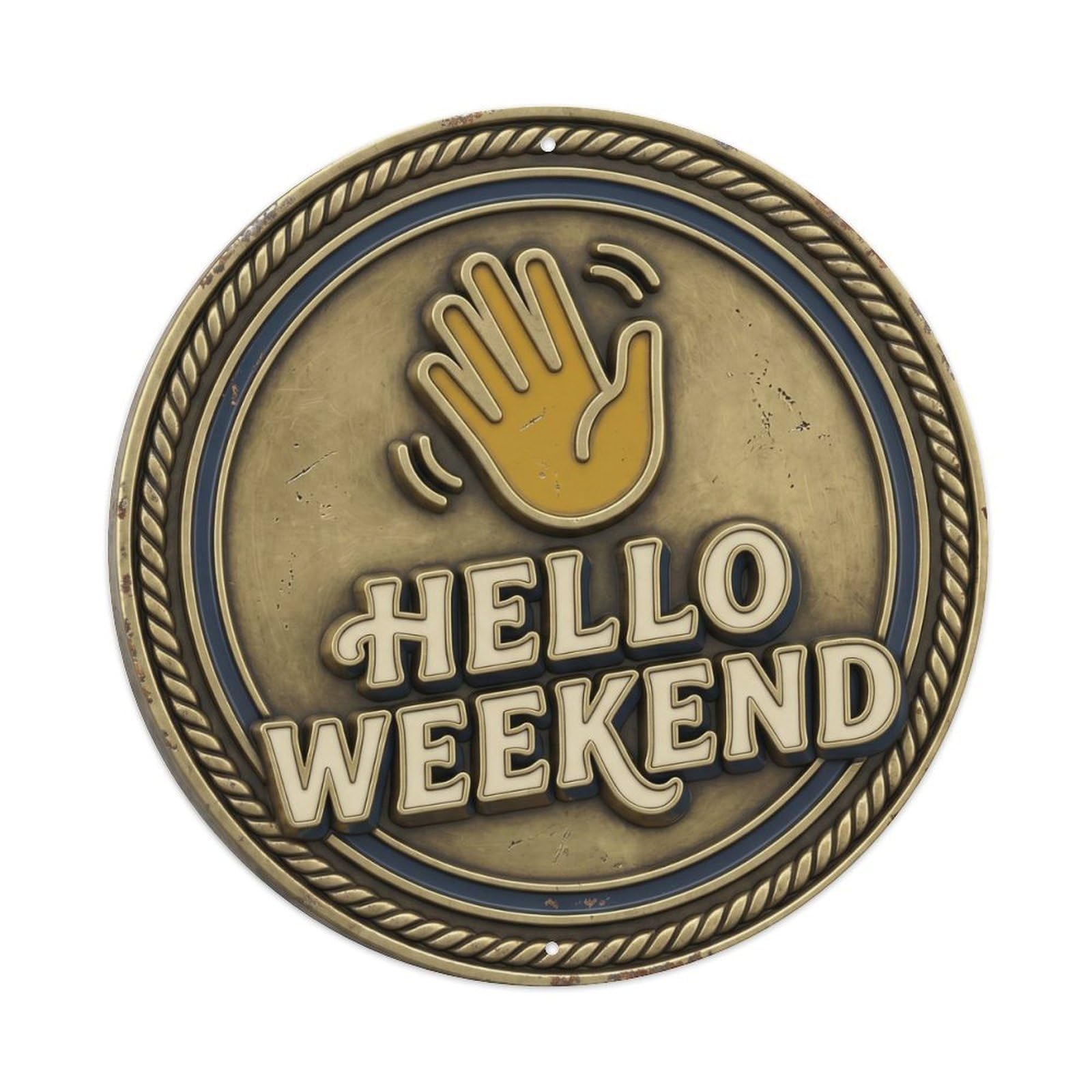 Hello Weekend Classic Hanging Ornament Retro Slogans Metal Tin Sign