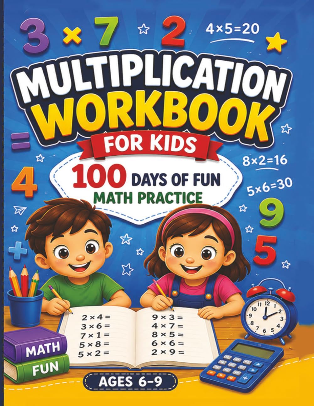 Multiplication Workbook For Kids: 100 Days of Fun Math Practice