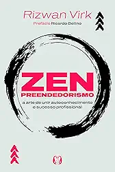 Zenpreendedorismo: A arte de unir autoconhecimento e sucesso profissional