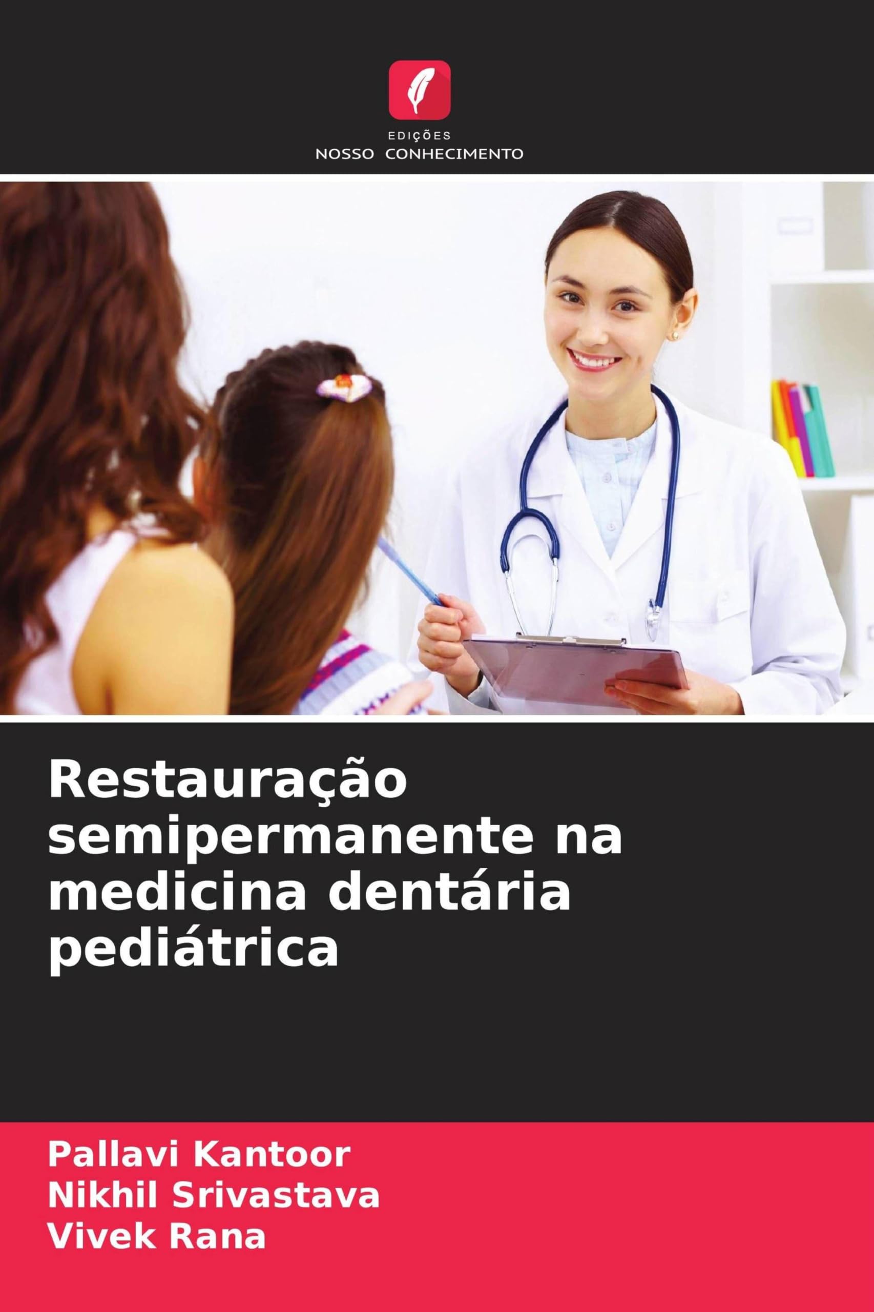 Restauração semipermanente na medicina dentária pediátrica