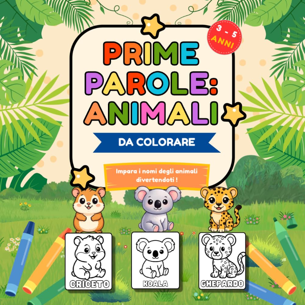 Animali da colorare - Prime parole per bambini - Libro educativo 3-5 anni con immagini grandi, linee spesse e nomi degli animali – Attività creativa per imparare giocando