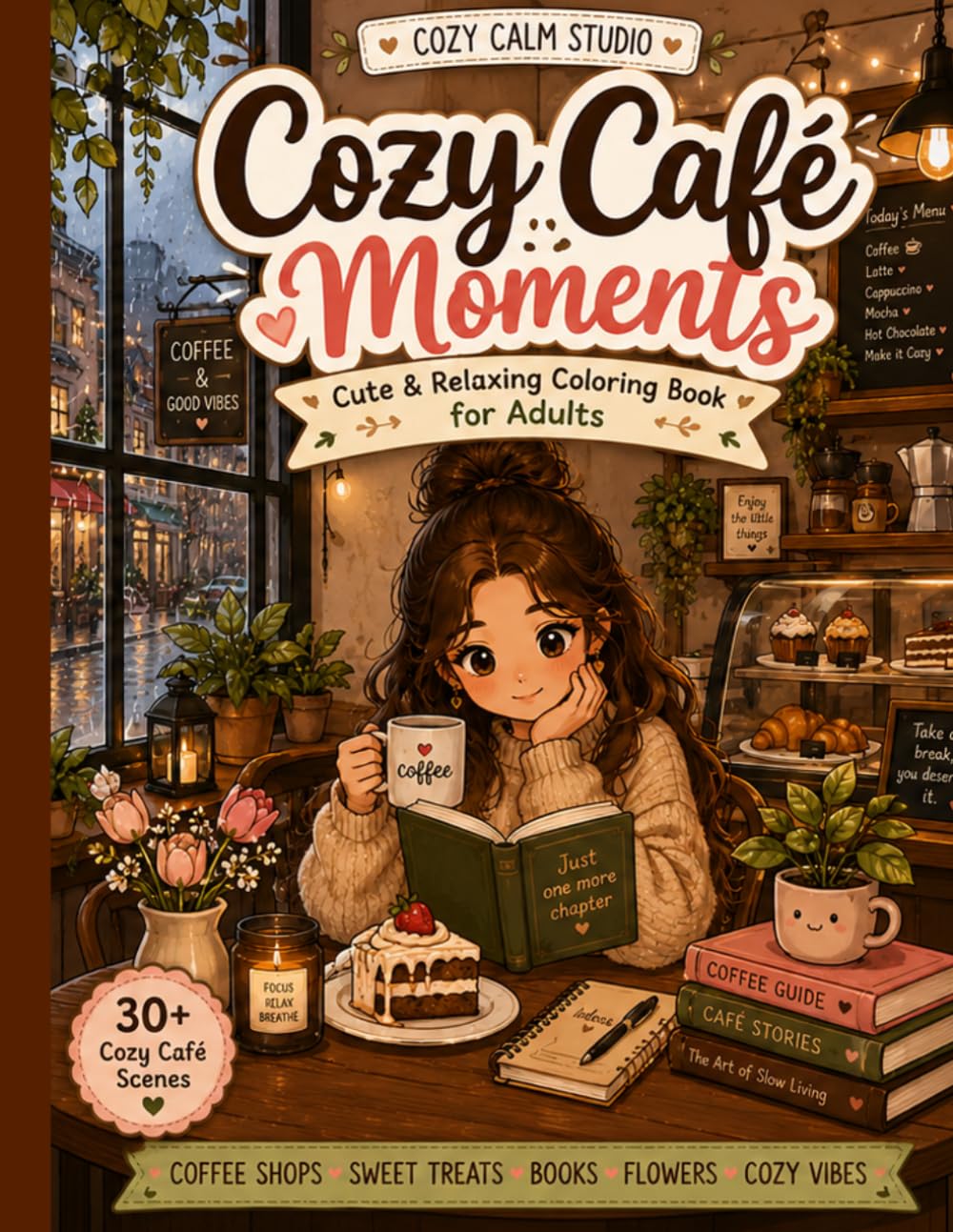 Cozy Café Moments: Cute Cozy Kawaii Coloring Pages for Relaxation (Cozy Calm Studio Coloring Books)