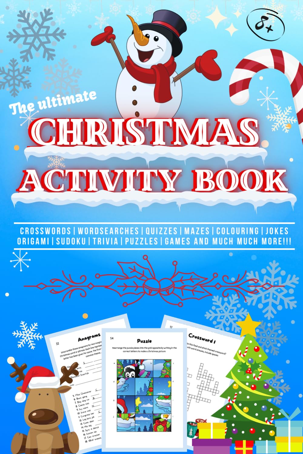 The Ultimate Christmas Activity Book: Crosswords | Wordsearches | Quizzes | Mazes | Colouring | Jokes | Origami | Sudoku | Trivia | Puzzles | Games and much much more!!!