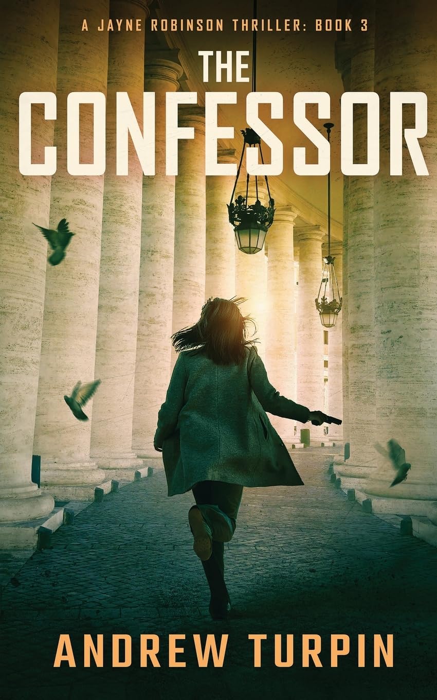 The Confessor: A Jayne Robinson Thriller: Book 3 Paperback – April 27, 2022