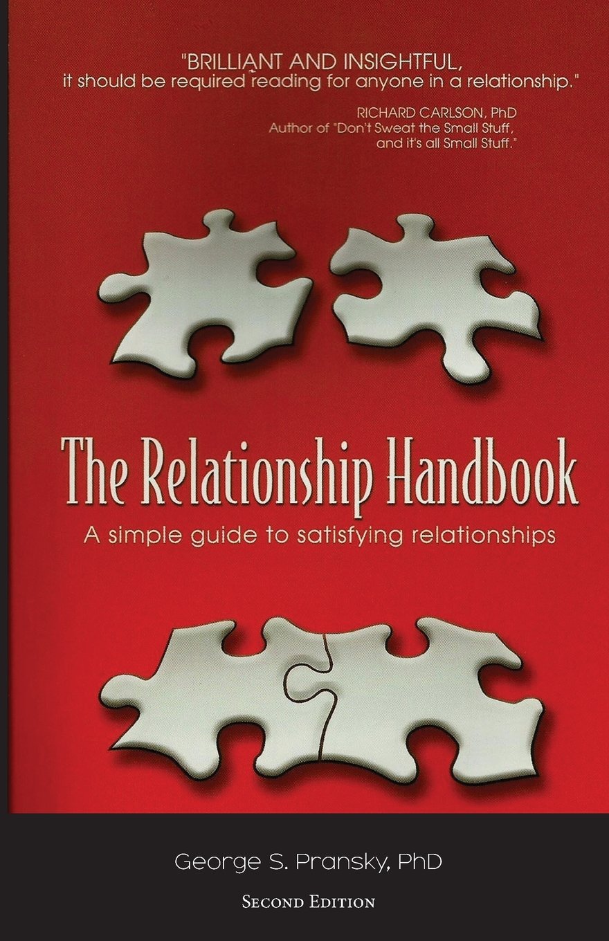 The Relationship Handbook: Your Simple, Practical Guide to Achieving Satisfying Connections