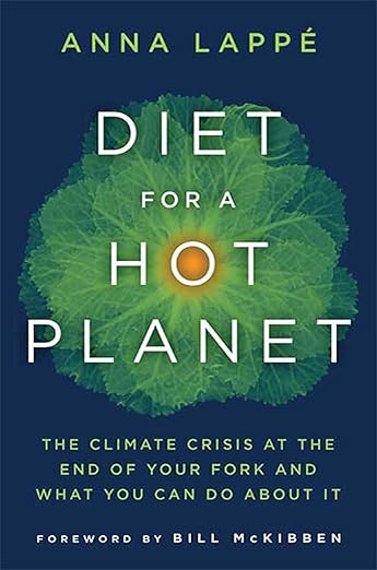 Diet for a Hot Planet: The Climate Crisis at the End of Your Fork and What You Can Do about It