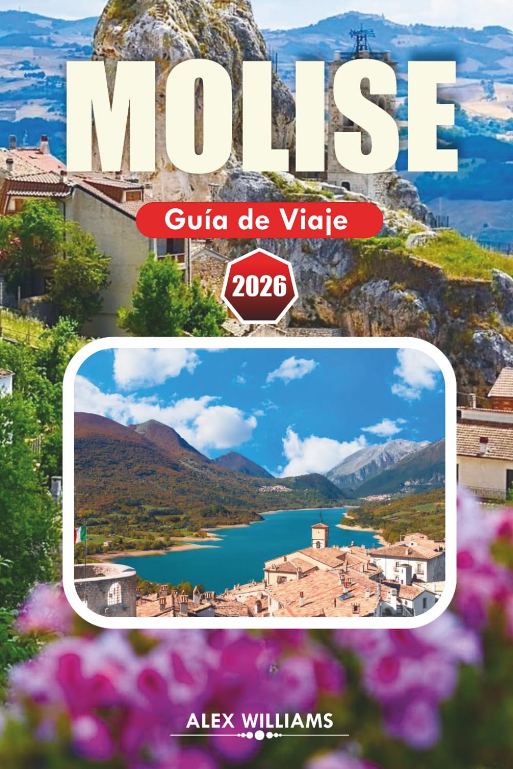 MOLISE GUÍA DE VIAJE 2026: Itinerario completo, las mejores cosas que hacer, joyas ocultas, pueblos costeros, comida local, mapas y excursiones de un día