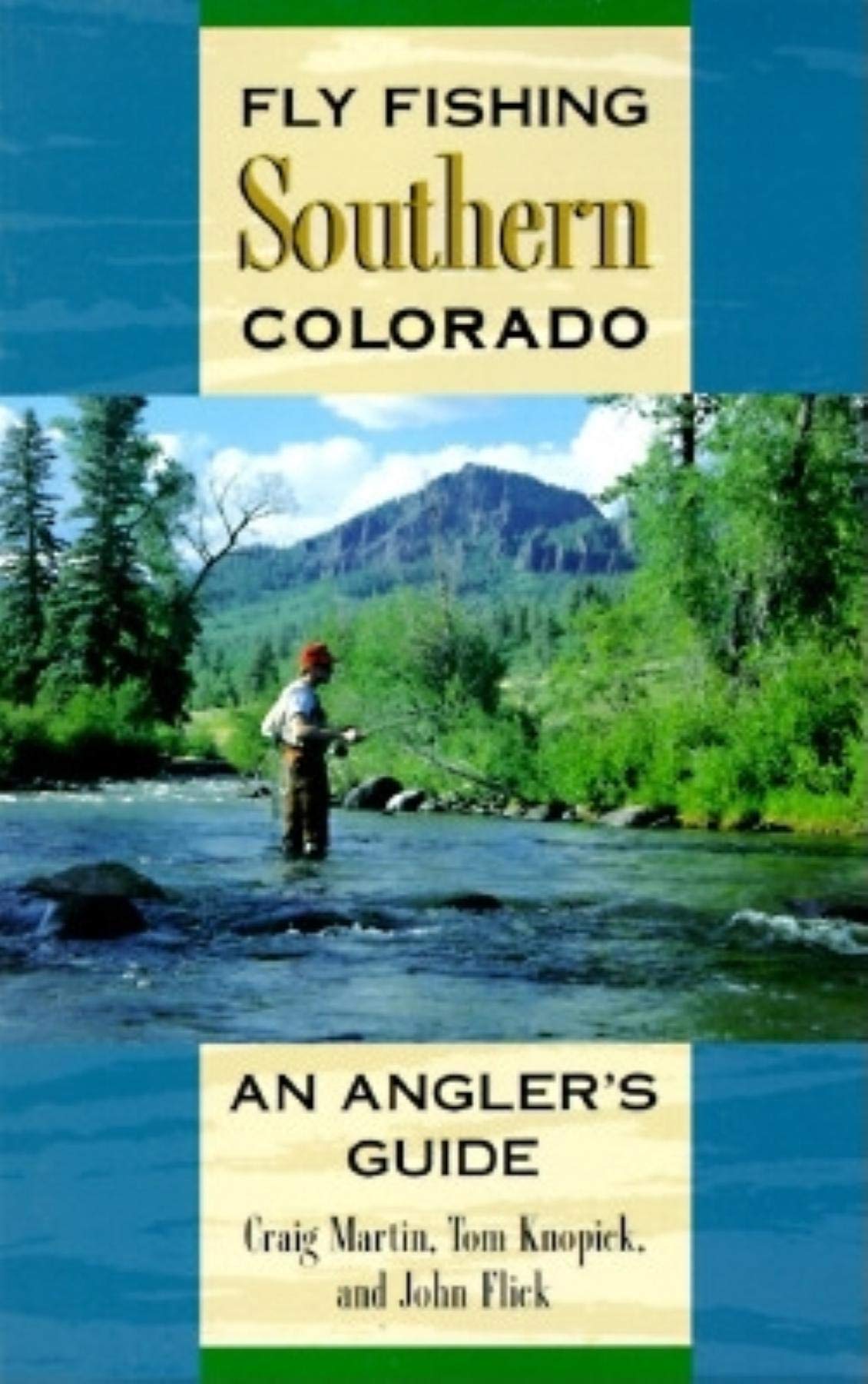 Buy Fly Fishing Southern Colorado An Angler's Guide Online at