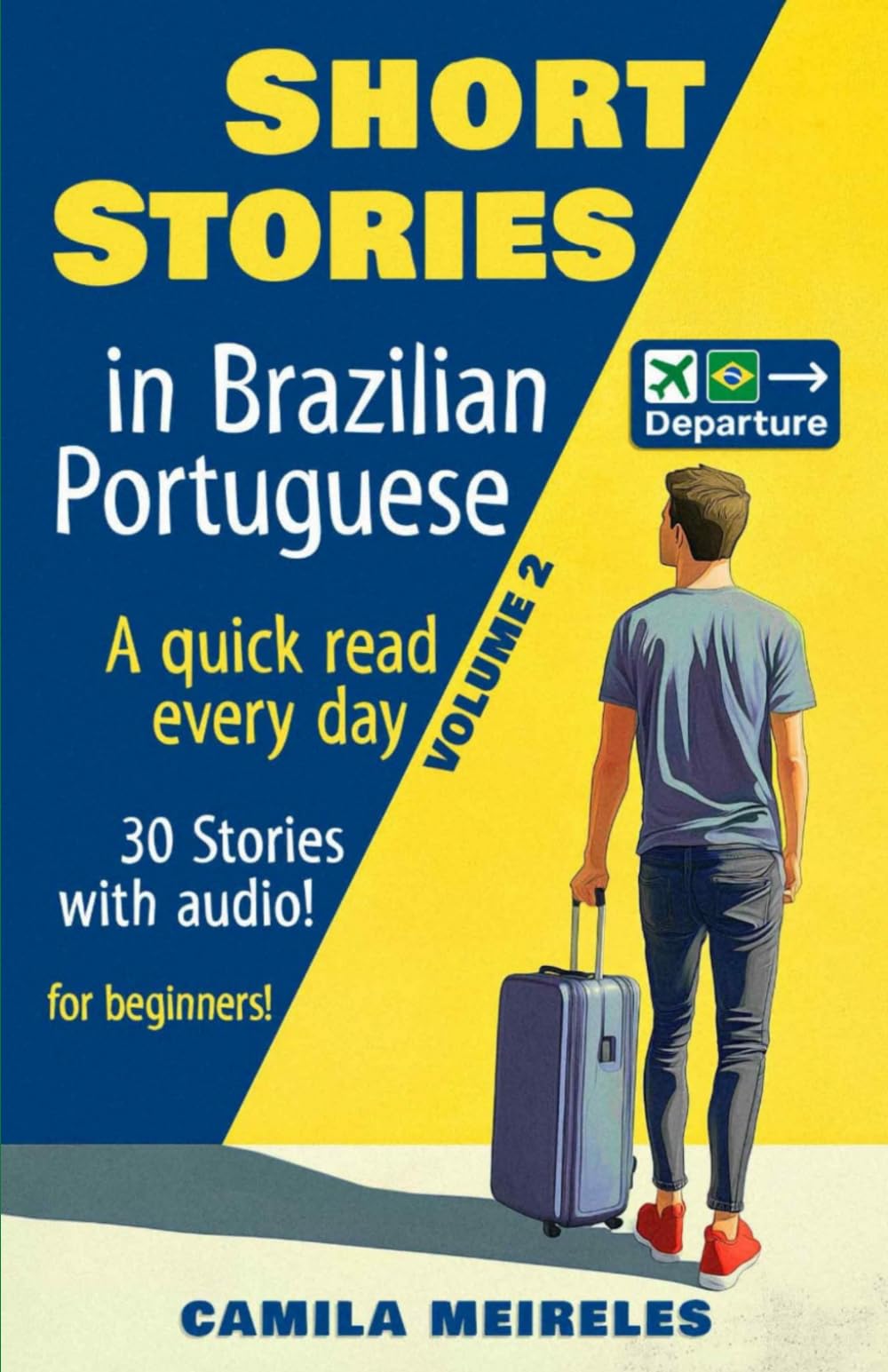 Short Stories in Brazilian Portuguese – A Quick Daily Read for Beginners and Intermediate Learners with Audio, Translations, and Exercises! (A2-B2)