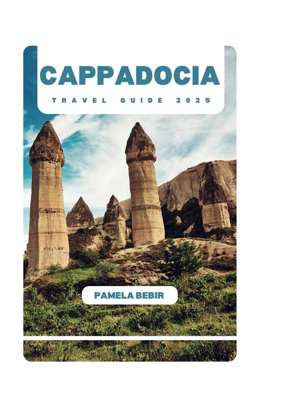 CAPPADOCIA TRAVEL GUIDE 2025