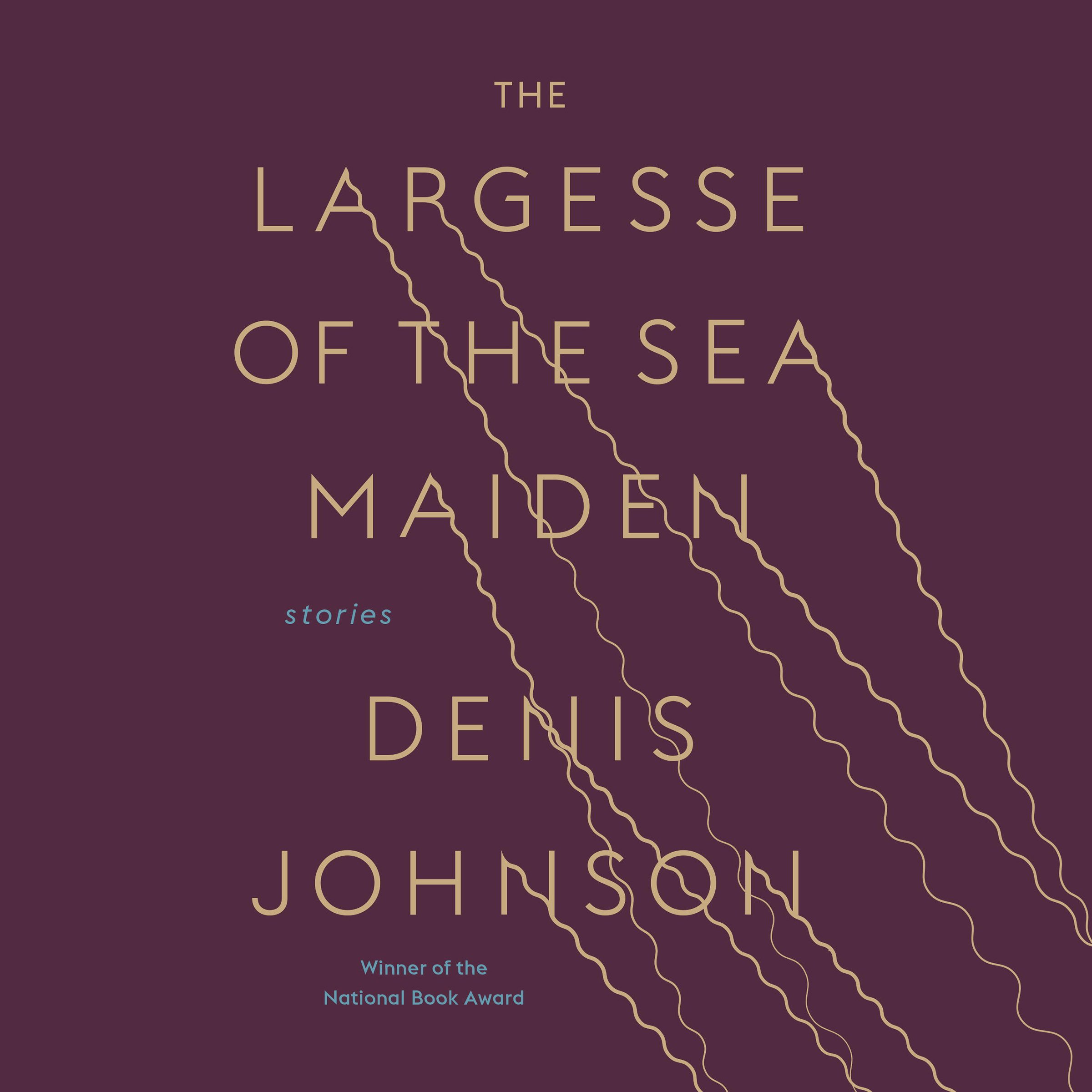 The Largesse of the Sea Maiden: Stories